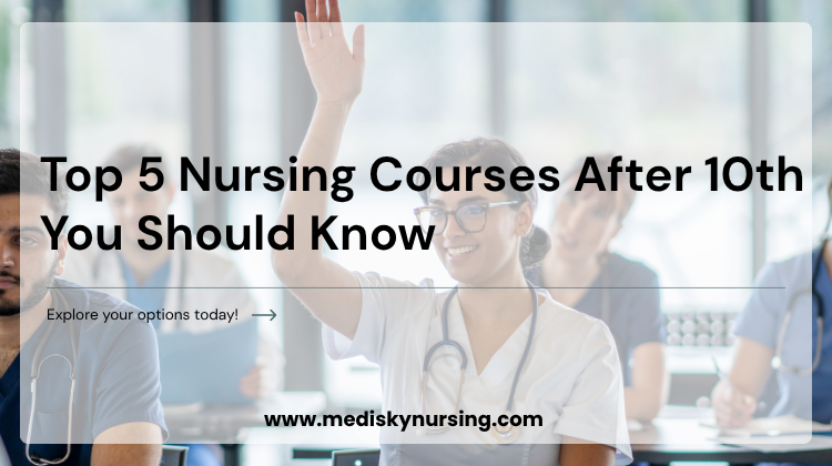 Top 5 Nursing Courses After 10th You Should Know