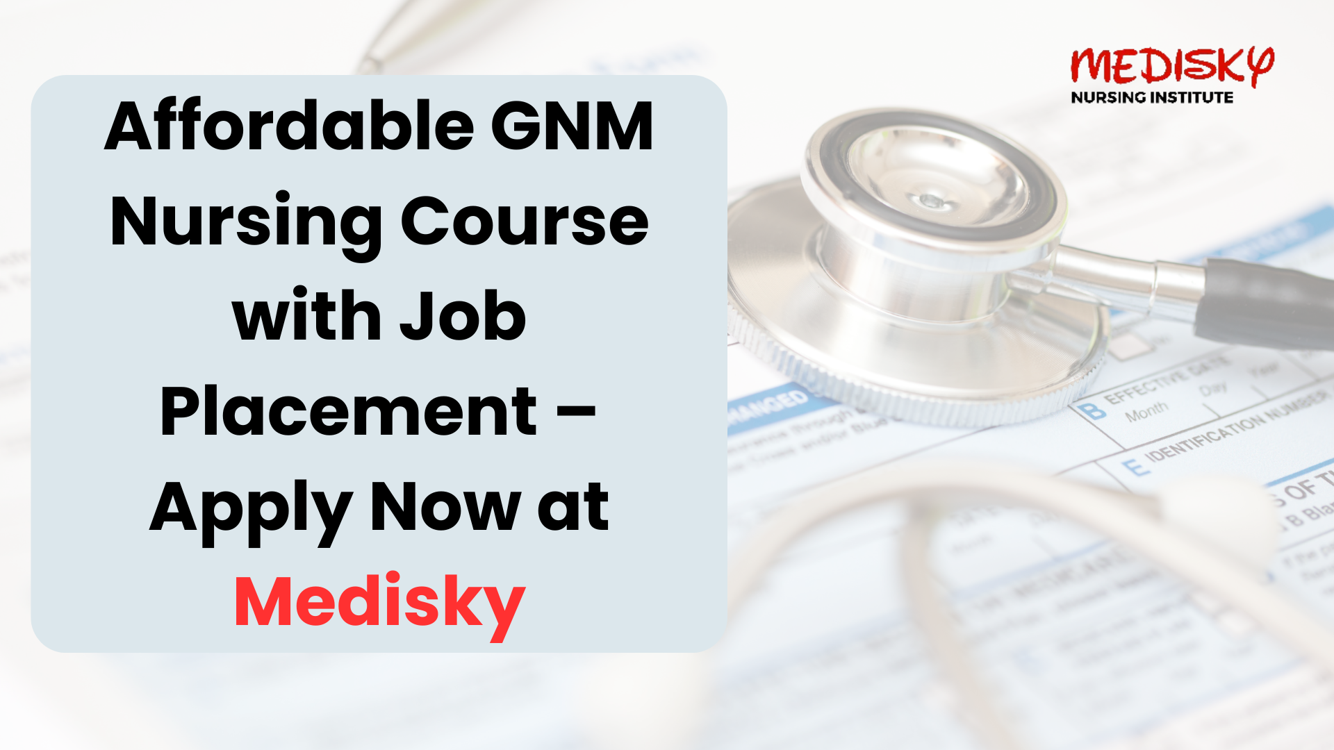 Affordable GNM Nursing Course with Job Placement – Apply Now at Medisky