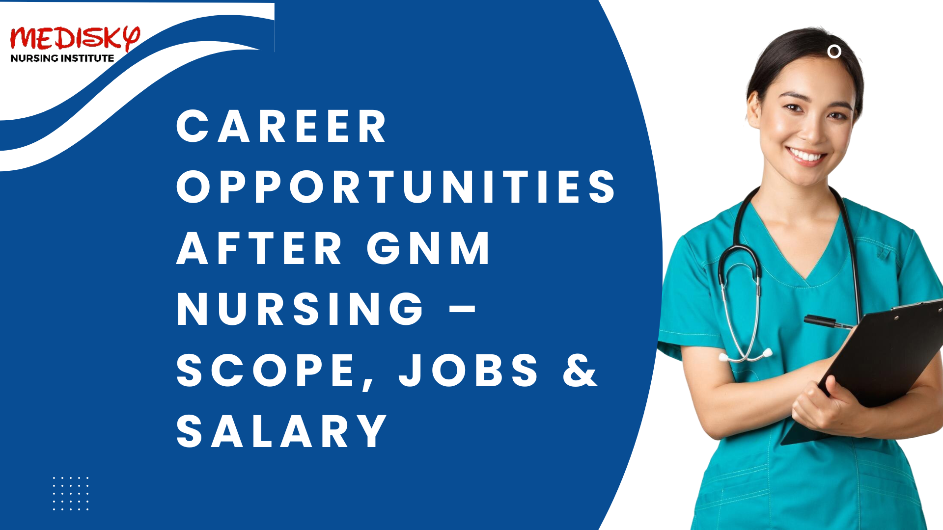 Career Opportunities After GNM Nursing – Scope, Jobs & Salary