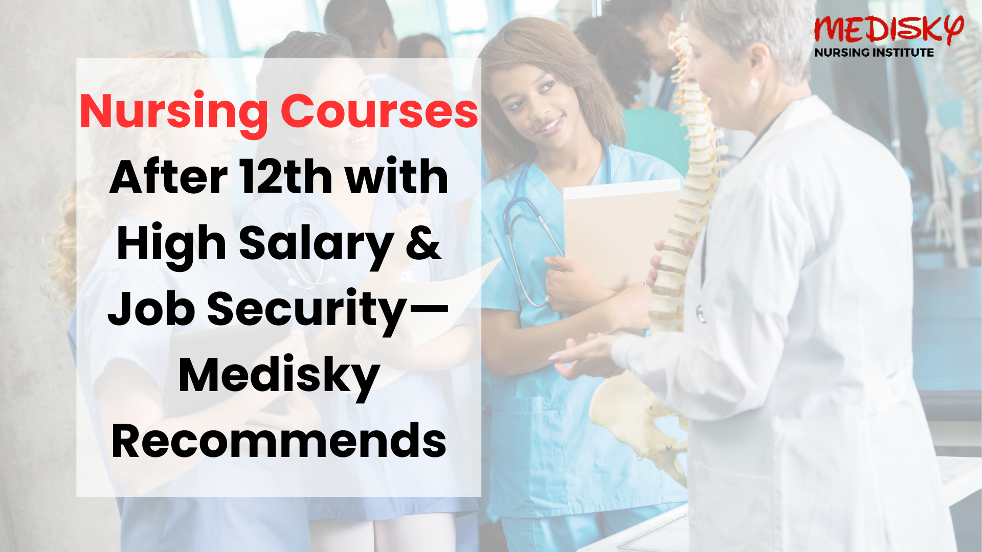 Nursing Courses After 12th with High Salary & Job Security—Medisky Recommends