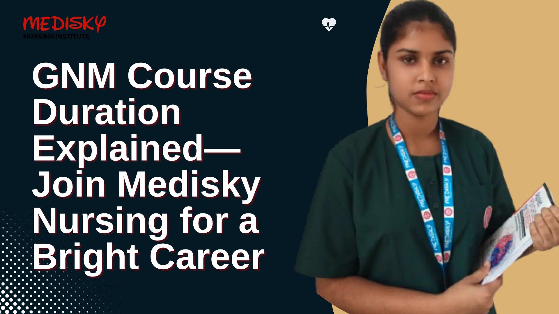 GNM Course Duration Explained – Join Medisky Nursing for a Bright Career