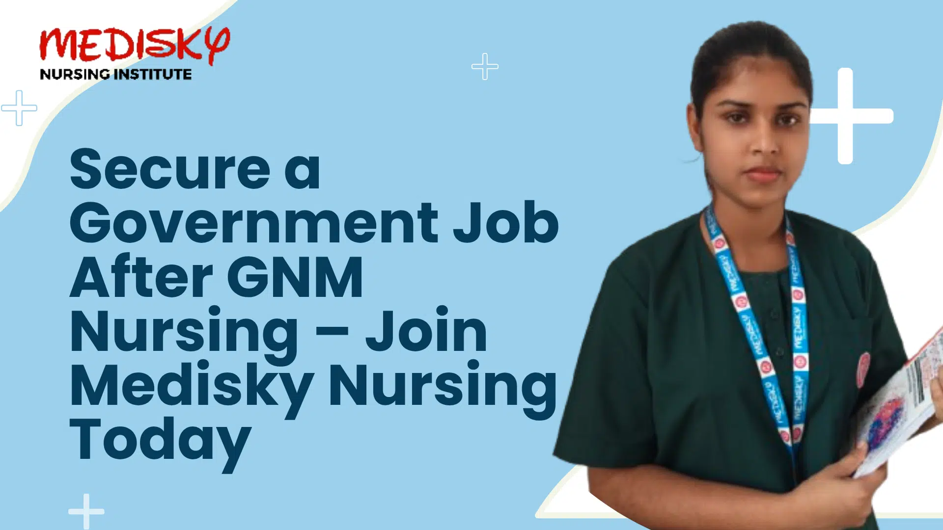 Secure a Government Job After GNM Nursing – Join Medisky Nursing Today