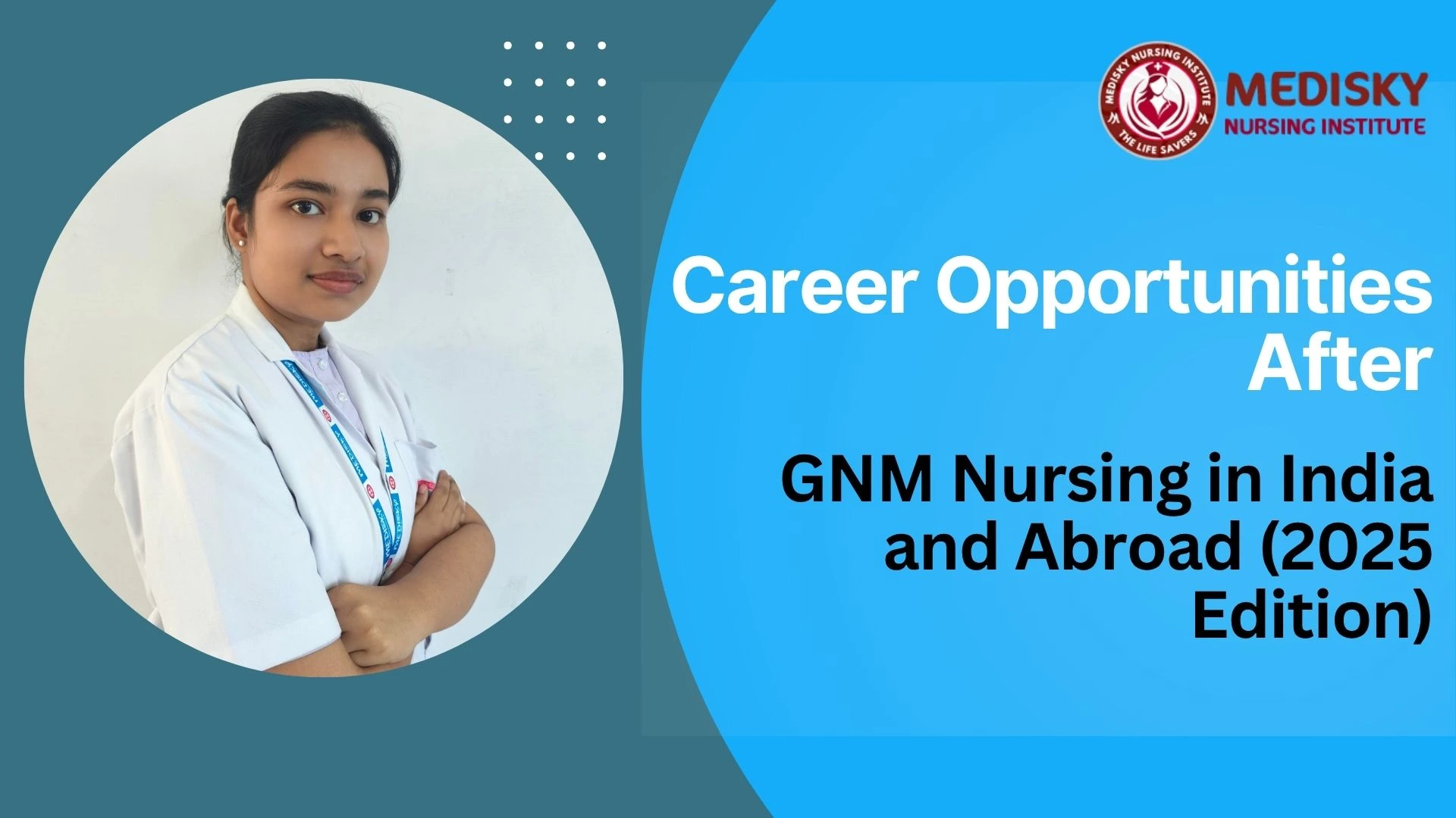 Career opportunities after GNM Nursing at Medisky Institute